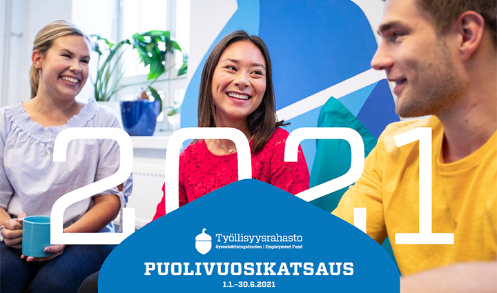 Työllisyysrahaston puolivuosikatsaus 2021